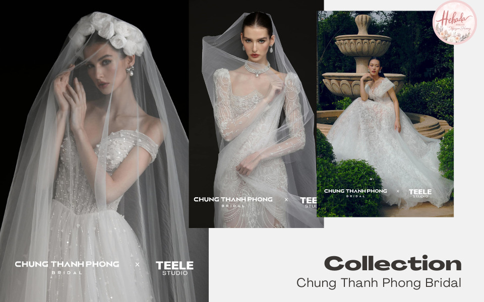 Những mẫu váy cưới sang trọng của Chung Thanh Phong Bridal